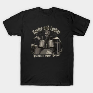 Faster And Louder Punk Drummer T-Shirt